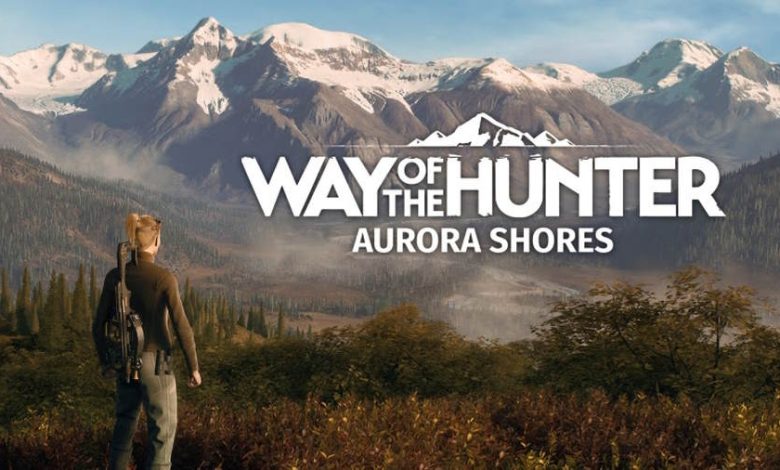 Way of the Hunter Aurora Shores DLC Now Available