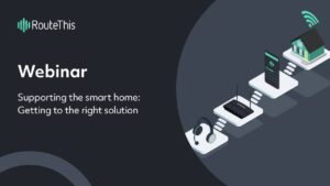 Supporting the Smart Home