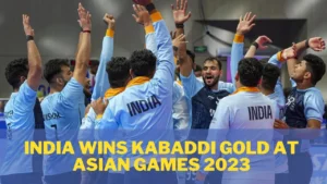 India Wins Kabaddi Gold at Asian Games 2023 After Dramatic Final