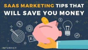 SaaS Marketing Tips That Will Save You Money